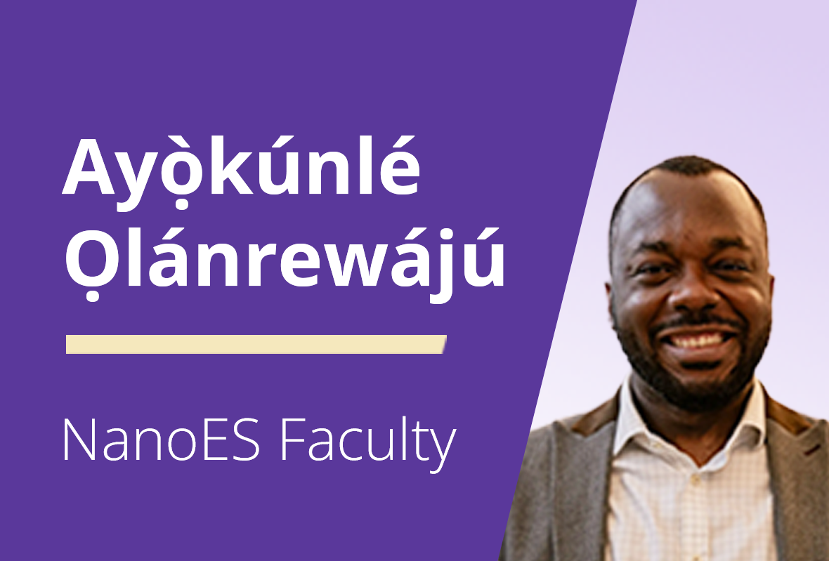 Ayokunle Olanrewaju headshot with text alongside that says NanoES faculty.